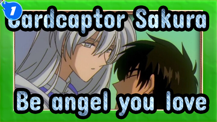 Cardcaptor Sakura|【Touya*Yukito】I would like to be angel you love in  fairy tale_1