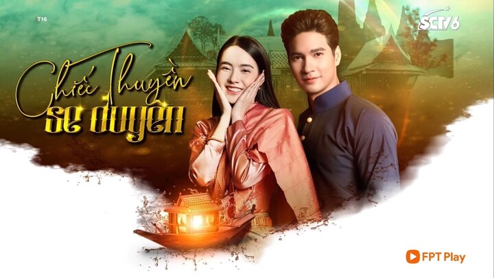 CHIẾC THUYỀN SE DUYÊN TẬP 16