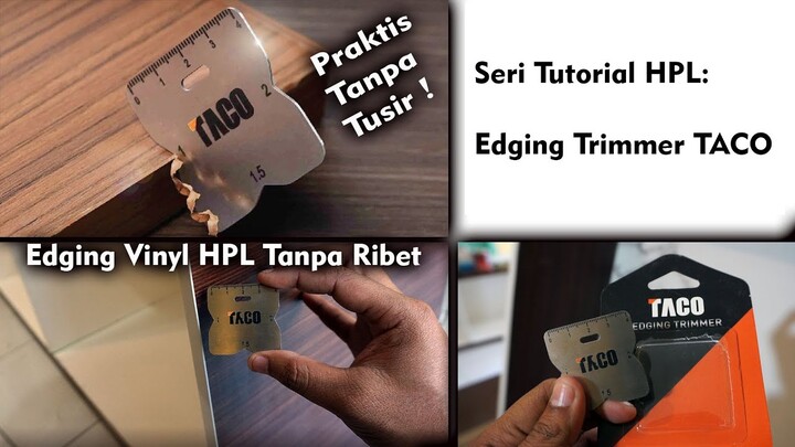 Merapikan Edging Vinyl / Edging PVC pada Project HPL menggunakan Taco Edging Trimmer | Tutorial HPL