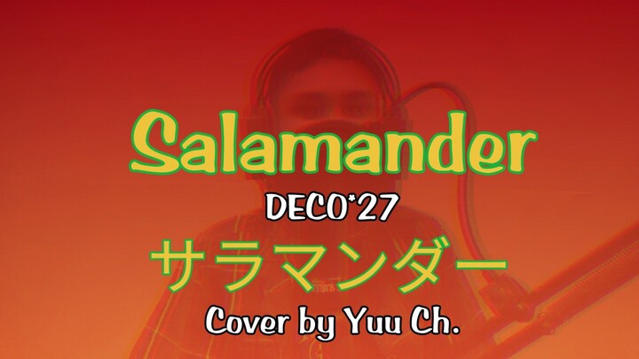 Cover [Yuu Ch.] Salamander (サラマンダー) - DECO*27