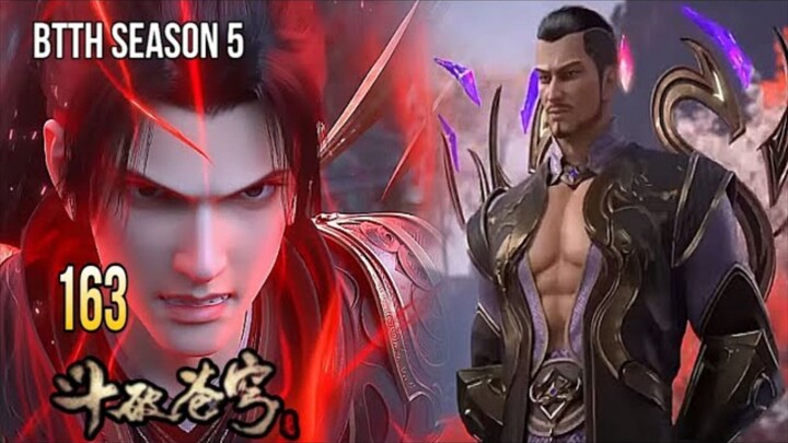 BTTH SEASON 5 EPISODE 163 SUB INDO - XIAOYAN MELAWAN TETUA SEKTE LANGIT YANG MENDALAM