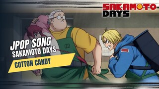 Cotton Candy - Sakamoto Days