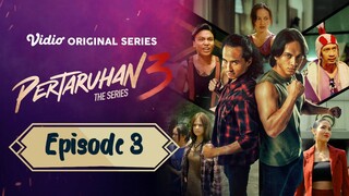 PERTARUHAN 3 THE SERIES 3 EPISODE 3