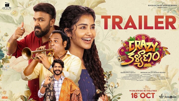 Crazy Kalyanam Official Trailer | Anupama, Tharun Bhascker, Akhil | Badrappa Gajula | Arrow Cinemas