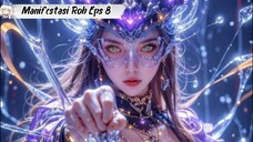 Divine Manifestations episode 8