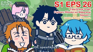 FGO Fujimaru Ritsuka wa Wakaranai - Episode 26 - Subtitle Indonesia