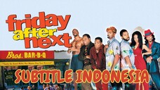 Friday After Next (2002) - Subtitle Indonesia