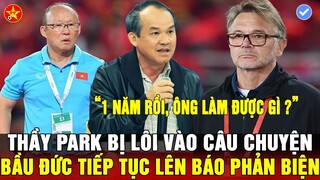 🙏BẦU ĐỨC KHIẾN DƯ LUẬN DẬY SÓNG, THẦY PARK BỊ LÔI LÊN BÁO, ĐTVN KHÓC HẾT NƯỚC MẮT, MONG NHM ỦNG HỘ