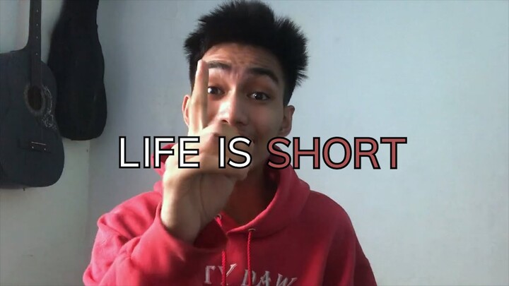 life is SHORT