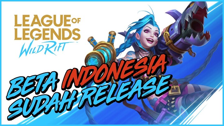 LoL WILD RIFT - BETA INDONESIA UDAH RILIS!! FITUR BARUNYA GOKIL! Ini cara dapetinnya mudah banget!!