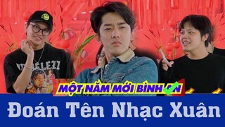 Chị Ba ĐẠI CHIẾN Anh Thám Tử và TLOO "Đoán Tên Nhạc Xuân" | Vui Thôi Không Quạu #43