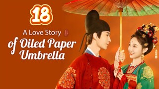 A Love Story Of Oiled Paper Umbrella Episode 18