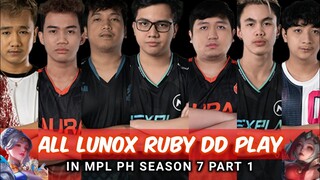 ALL LUNOX RUBY DD PLAY in MPL PH Season 7 Part 1