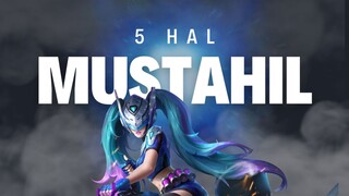 5 HAL INI SANGAT MUSTAHIL DI Mobile Legends - 100% DI LUAR NALAR !!!