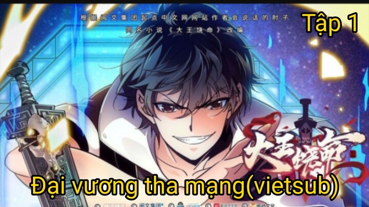 Đại vương tha mạng (Tập1_vietsub)