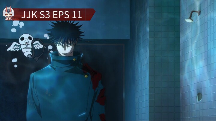 JUJUTSU KAISEN S3 EPS 11