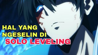 HAL YANG NGESELIN DI ANIME SOLO LEVELING