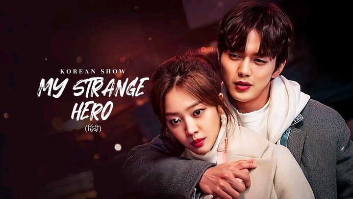 my strange hero  Hindi dubbed