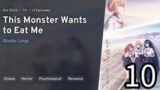 EP 10 Watashi wo Tabetai, Hitodenashi | This Monster Wants to Eat Me