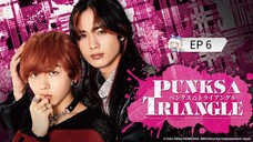 🇯🇵 քʊռӄֆ ȶʀɨǟռɢʟɛ : EP 6 - SUB INDO