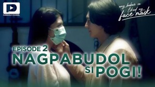 Ang Babae Sa Likod Ng Facemask : Episode 2