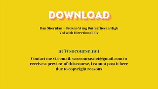 Dan Sheridan – Broken Wing Butterflies in High Vol with Directional Fly – Free Download Courses