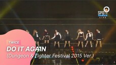 [20151206] TWICE - DO IT AGAIN (Dungeon & Fighter Festival 2015 Ver.)