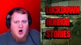 3 Scary TRUE Lockdown Horror Stories (Vol. 4) REACTION!!!