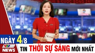 BẢN TIN SÁNG ngày 4/8 - Tin tức thời sự mới nhất hôm nay | VTVcab Tin tức