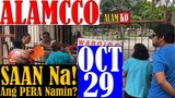 ALAMCCO Update l OCT 29 l SAAN Na! Ang PERA Namin?