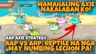 AAP VS ARP, REPLTILE NA MAY NUMBLING LECHON PA AQUA NYA! | AAP AXIE ARENA STRATEGY GAMEPLAY