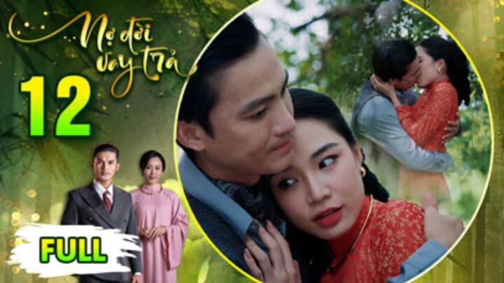 NỢ ĐỜI VAY TRẢ Tập 12 | Phim Xưa Việt Nam Hay Mới Nhất 2026 | Phim Truyện Việt Nam 2026 | PHIM THVL