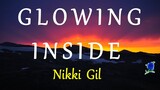 GLOWING INSIDE -   NIKKI GIL lyrics