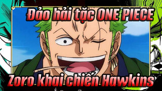 Đảo hải tặc ONE PIECE| Zoro khai chiến Hawkins！！！！