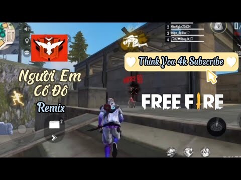[Free Fire] Người Em Cố Đô Remix - Rum x Đaa | Hay Nhất | Think You 4k Subscribe❤