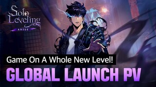 [Solo Leveling:ARISE] Global Launch PV: Game On A Whole New Level!