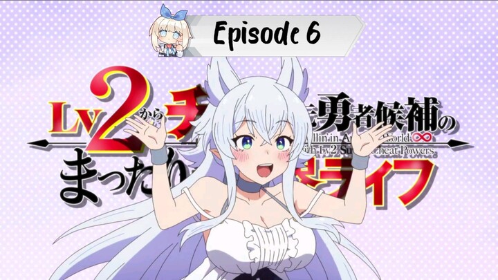 Lv2 kara Cheat datta Motoyuusha - Episode6 - Sub indo