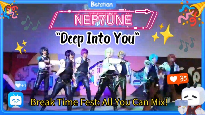 NEP7UNE "Deep Into You" (NEPTU dance cover) at Break Time Fest: All You Can Mix!