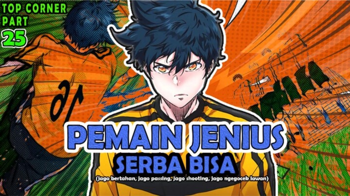 2️⃣5️⃣ PEMAIN JENIUS SERBA BISA ❗❗ TOP CORNER