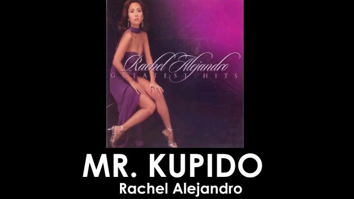 Mr. Kupido - Rachel Alejandro