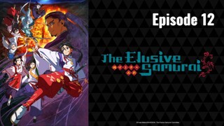 The Elusive Samurai episode 12 in Hindi dub