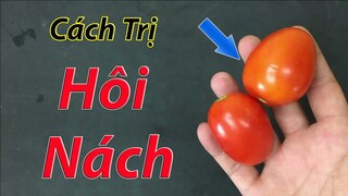 Cách loại bỏ nhanh mùi hôi nách tại nhà bằng cà chua, hôi nách sẽ không còn là trở ngại