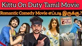 Kittu On Duty Tamil Movie #comedy #romantic