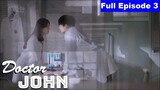Doctor John Episode 3 Tagalog Dubbed