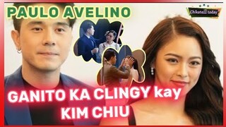 GANITO PALA KA CLINGY si PAULO AVELINO kay KIM CHIU !!!