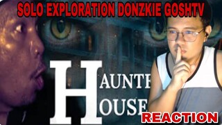 Pinaka "NAKAKATAKOT" Na "BAHAY" Donzkie GoshTV Pinatunayan Na MAy Naninirahan Dito | REACTION