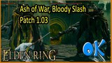 Ash of War: Bloody Slash  - Patch 1.02 Vs Patch 1.03 - Elden Ring - Update