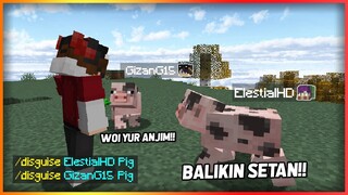 Gua PRANK @ElestialHD & @GizanG15 Jadi BABI di Minecraft