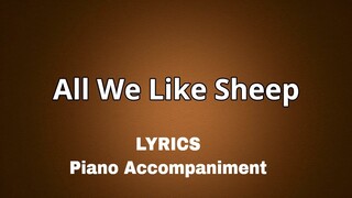 All We Like Sheep | Lyrics | Piano Accompaniment |