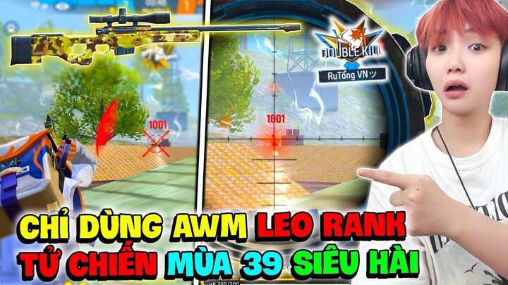 Ruby Thử Thách Chỉ Dùng "AWM Leo Rank Tử Chiến"  Troll Địch Tấu Hài !!